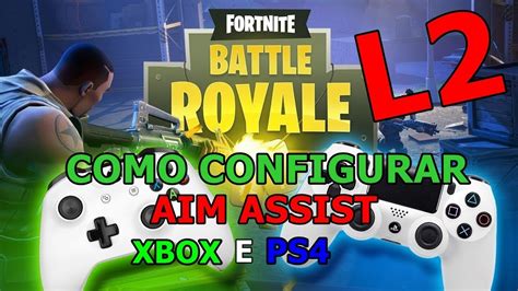 To turn on aim assist on gta 5 in pc, simply follow these steps. COMO CONFIGURAR O AIM ASSIST XBOX E PS4 - FORTNITE - YouTube