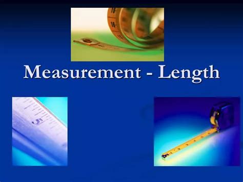 Ppt Measurement Length Powerpoint Presentation Free Download Id