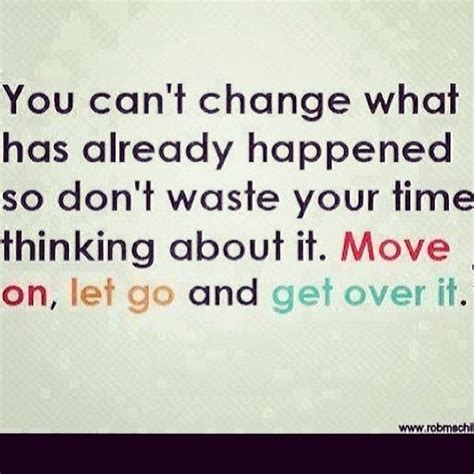 Move On Let Go And Get Over It Pictures Photos And Images For