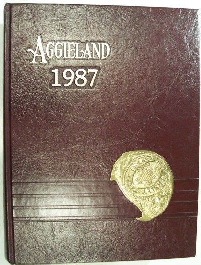Texas Aandms 1987 Aggieland Yearbook Texas Aggies Texas Aandm Yearbooks
