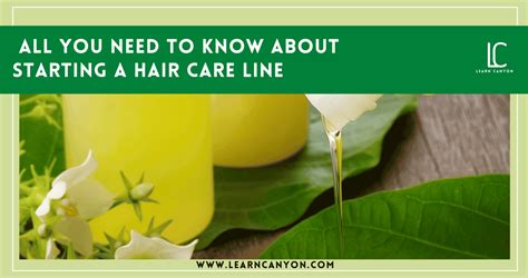 How To Start A Hair Care Line 13 Steps Guide Learn Canyon