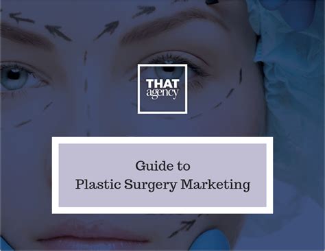 Guide To Plastic Surgery Marketing