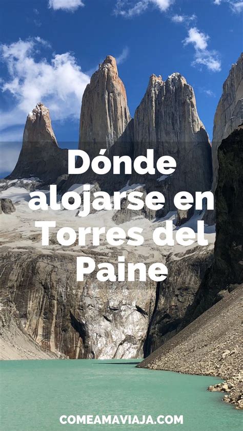 D Nde Alojarse En Torres Del Paine Chile En Parque Nacional