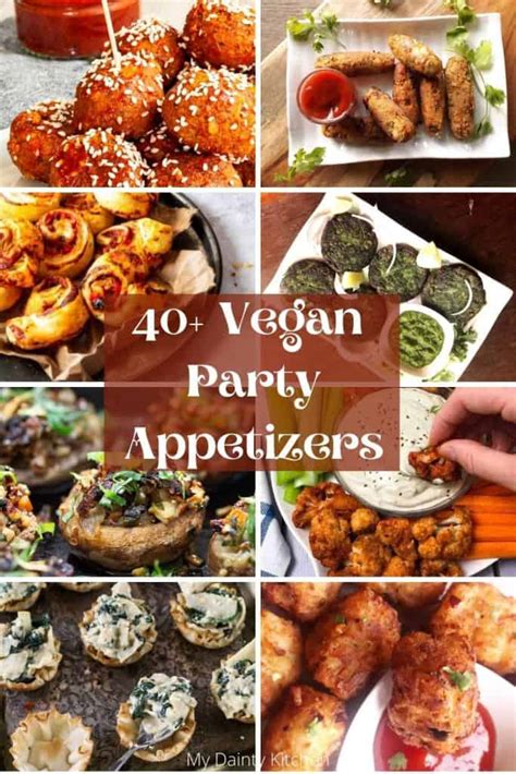 40 Party Perfect Vegan Appetizers My Dainty Kitchen Recipe In 2021