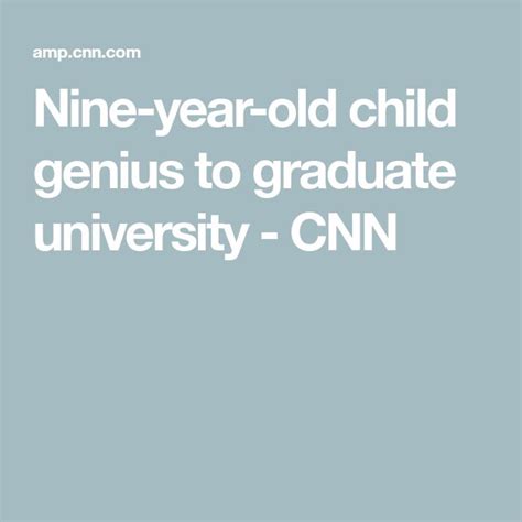 Nine Year Old Child Genius To Graduate University Child Genius Math
