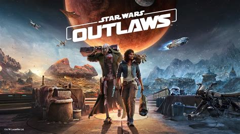 Ubisoft และ Lucasfilm Games ประกาศเปิดตัว Star Wars Outlaws Compgamer