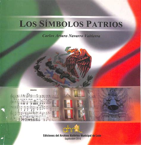 Los Símbolos Patrios By Archivo Histórico Municipal De León Issuu