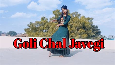 Goli Chal Javegi गोली चल जावेगी Haryanvi Song Dance Video Radhika