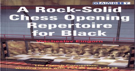 Chess games typically feature three phases. A Rock Solid Chess Opening Repertoire for Black