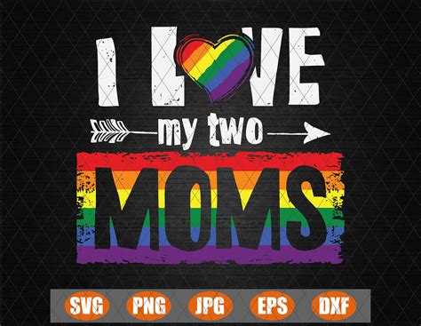 Love My Two Moms Svg Moms Pride Human Lgbt Svg Rainbow Etsy