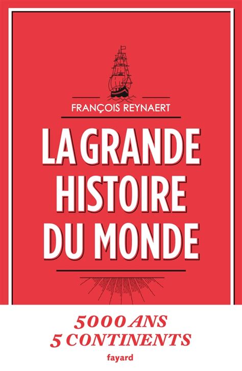 La Grande Histoire Du Monde Hachettefr
