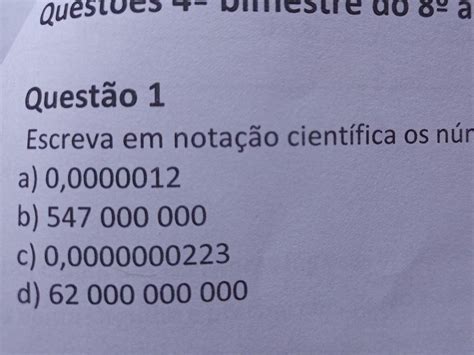 Escreva Os Seguintes Numeros Em Notação Cientifica
