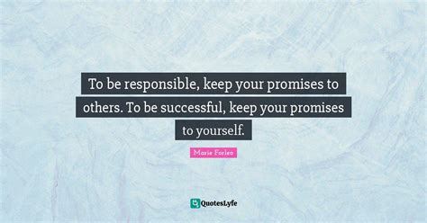 To Be Responsible Keep Your Promises To Others To Be Successful Kee