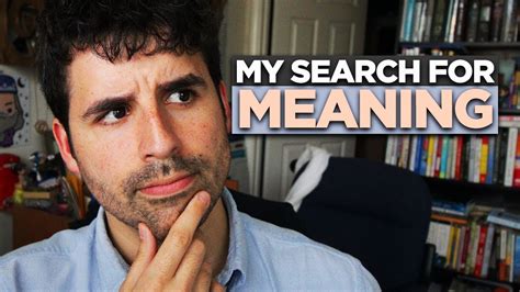 My Search For Meaning Youtube