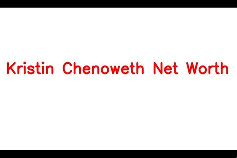 kristin chenoweth net worth details about movie career age bf income sarkariresult
