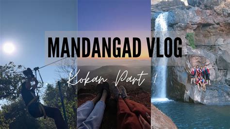 Vlog Mandangad Vlog Unwinding In The Lap Of Nature Kokan Maharashtra Youtube