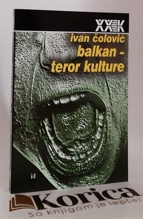 Balkan Teror Kulture Ivan Čolović Novo 72649393