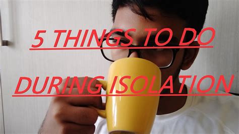 5 Things To Do While In Isolation Youtube