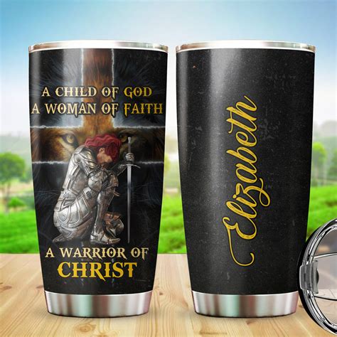 Personalized Woman Warrior A Child Of God A Woman Of Faith A Warrior