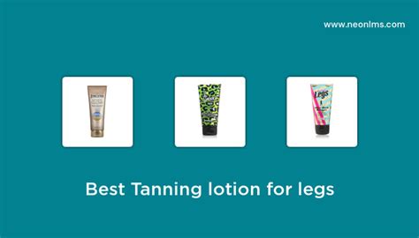 Best Tanning Lotion For Legs In 2023 Buying Guide