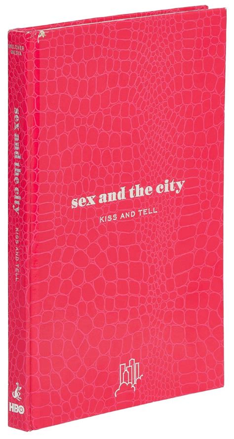 Sex And The City Kiss And Tell By Sohn Amy Near Fine Hardcover 2002