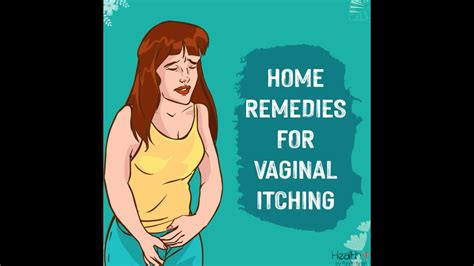 Home Remedies For Vaginal Itching Youtube
