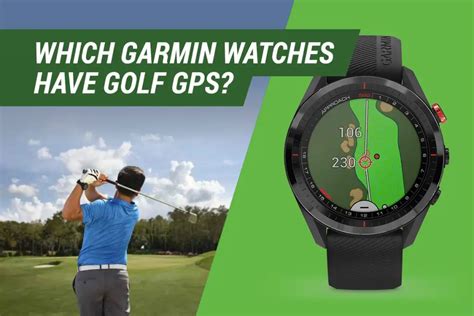 Which Garmin Watches Have Golf Gps Best Gps Tech