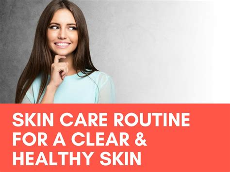 Ppt Skin Care Routine For A Clear And Healthy Skin Powerpoint