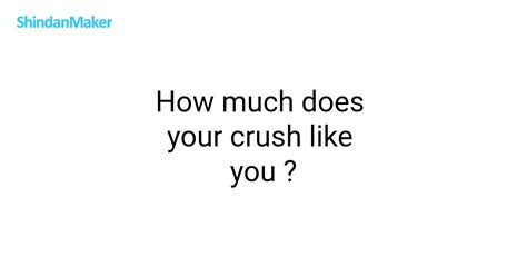 How Much Does Your Crush Like You