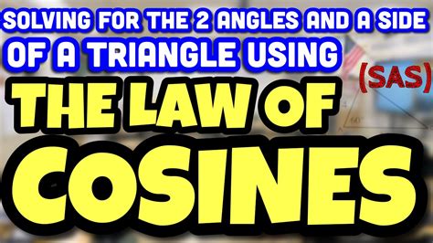 How To Use The Law Of Cosines To Solve A SAS Triangle YouTube