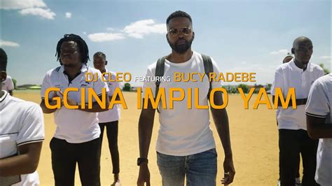 Dj Cleo Ft Bucy Radebe Gcina Impilo Yam Official Video Youtube