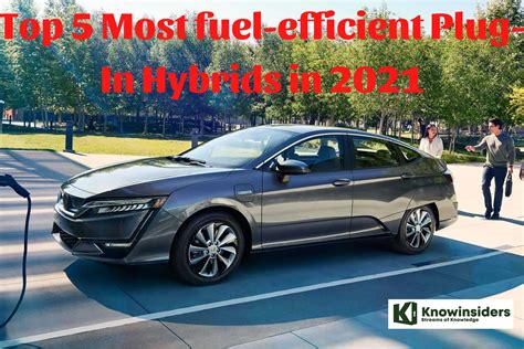 Top 5 Most Fuel Efficient Plug In Hybrids In 2021 Knowinsiders