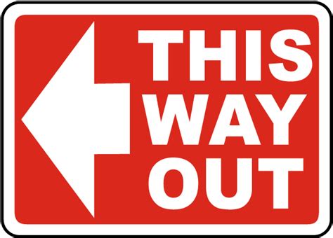 This Way Out Left Arrow Sign 3 Safety Notice Signs For Work Place Safety 12x18 Aluminum