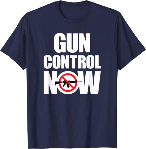 Gun Control Now Anti Guns Gun Reform Protest T Shirt Clothing