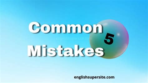 common mistakes 5 english super site