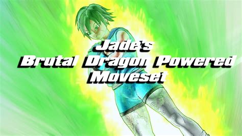 Jades Brutal Dragon Powered Moveset Dragon Ball Xenoverse 2 Moveset