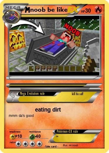 Pokémon Noob Be Like Eating Dirt My Pokemon Card