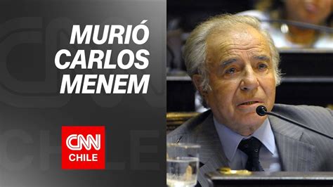 a los 90 años murió carlos menem ex presidente de argentina youtube