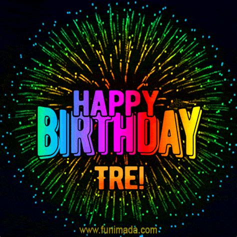 New Bursting With Colors Happy Birthday Tre  And Video With Music