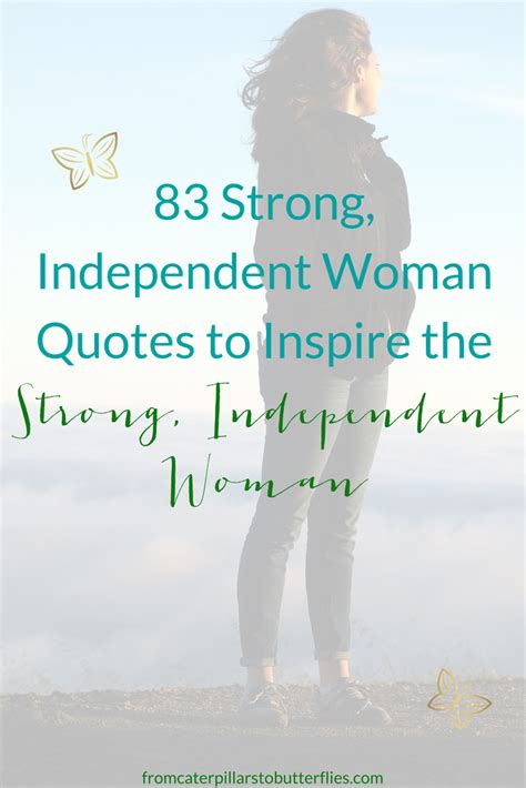 Strong Independent Woman Quotes To Inspire The Strong Independent Woman Personal Growth
