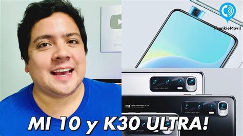 Mi 10 Ultra Y K30 Ultra Hasta MÁs Valor Youtube
