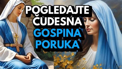 Pogledajte Udesna Gospina Poruka Youtube