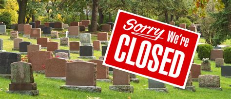 Do Cemeteries Get Shut Down Yep And Heres What Happens Next