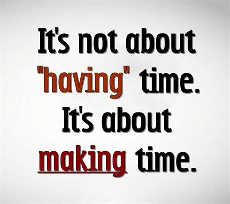 Make Time Make Time Positive Quotes Words