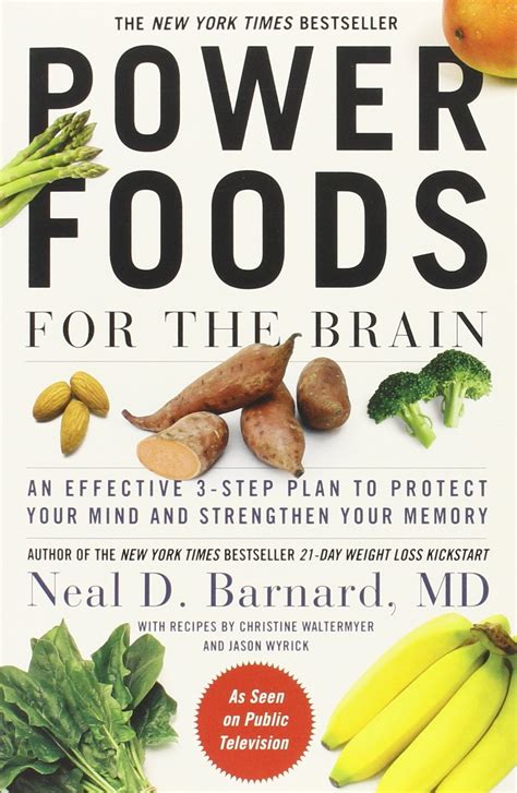 Power Foods For The Brain An Effective 3 Step Plan To Protect Your