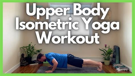Upper Body Isometric Yoga Workout 15 Minute At Home Workout Youtube
