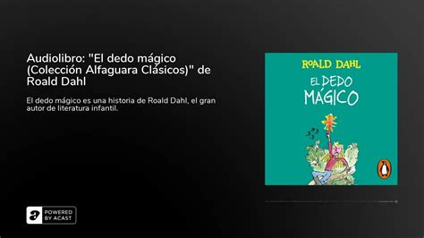 Audiolibro El dedo mágico Colección Alfaguara Clásicos de Roald Dahl YouTube