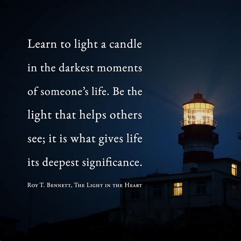 Be The Light That Helps Others See Candle In The Dark Live Light