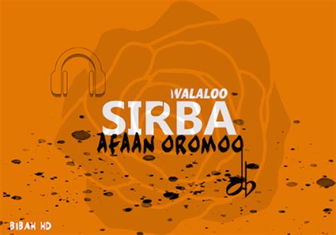Walaloo Sirboota Afaan Oromoo Para Android Download