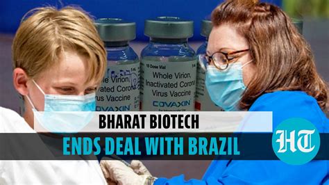 Covid Vaccine Bharat Biotech Ends Deal With Brazil EU Approves